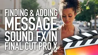 How to Find and Add Message Sound FX in Final Cut Pro X FCPX