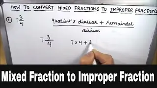 How to convert mixed fractions to improper fraction / Converting mixed to improper fraction