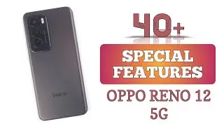 Oppo Reno 12 5G Tips & Tricks | 40++ Special Features & Hidden Settings Of ColorOS 14