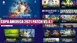 PES MOBILE PATCH V5.4.1 | COPA AMERICA 2021 PATCH V5.4.1 | BEST PATCH FOR PES 2021 MOBILE