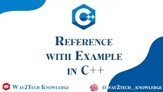 Reference With Example in C++ |What is the example of reference variable | What a reference type C++