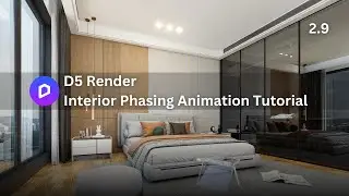 D5 Interior Phasing animation tutorial 