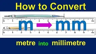 Conversion of m into mm || how to convert metre to millimetre