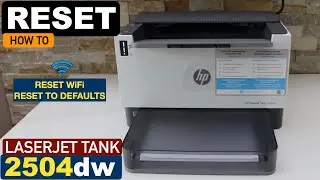HP Laserjet Tank 2504dw Reset Printer, Reset To Defaults, Reset WiFi Settings.