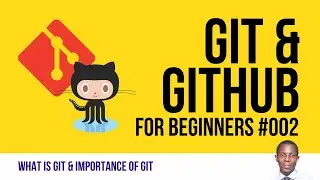 Introduction to Git & its Importance | Git and GitHub for Beginners #2