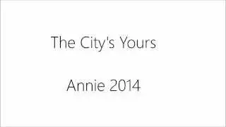 The City's Yours Lyrics (Annie 2014)