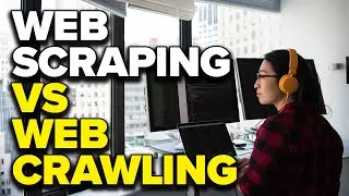 Web Scraping vs Web Crawling: What's the difference?