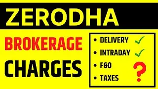 Zerodha Brokerage Charges | Zerodha Brokerage Calculator | Delivery Charges | F&O Charges
