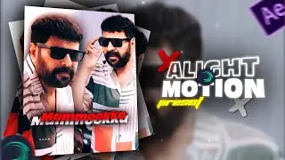 Mammookka🌬️🤍| Ae Inspired Edit | Alight Motion Preset😻