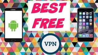 Best FREE Unlimited Android/iPhone VPN 2016