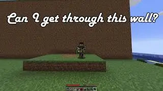 can I go through a dirt wall?