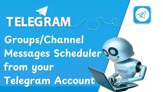 Telegram Messages Scheduler Channel/Group | Personal TG Account to Schedule Messages | Python Bots