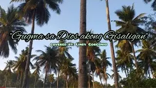 Gugma sa Dios akong gisaligan -  Yhangbeats | acoustic cover by Lindy Gorgonio