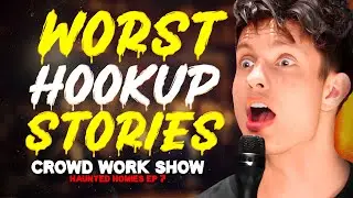 WORST HOOK-UP STORIES | CROWD WORK SHOW w/ MATT RIFE (Haunted Homies #30)