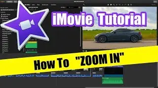 iMovie Tutorial for Beginners |  How to ZOOM IN