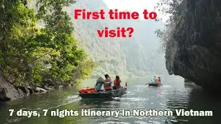 7 Days 7 Nights full packed itinerary in Northern Vietnam for first timers