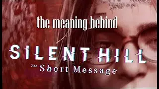 Examining Silent Hill Short Message - Is Team Silent Back?