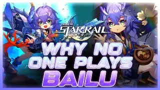 Why NO ONE Plays: Bailu | Honkai: Star Rail