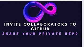 How to Share Your GitHub Private Repo with Team Members