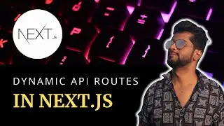 Next.js Framework Course - Dynamic API Routes in Next.js