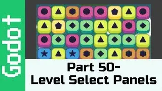 Part 50 - Level Select Screens: Make a game like Candy Crush using Godot