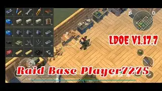LDOE Raid Base Player7275 | Last Day on Earth v1.17.7
