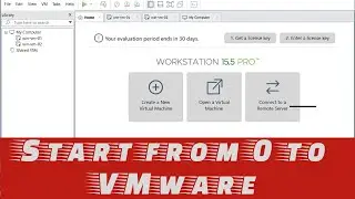 Start from 0 to VMware - How to Install VMware Workstation (VMware Tutorial For Beginners)