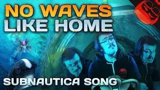 NO WAVES LIKE HOME | Subnautica Song feat. SquigglyDigg