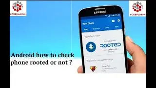 how to check phone rooted or not programmatically | what does rooting android do | Codeplayon