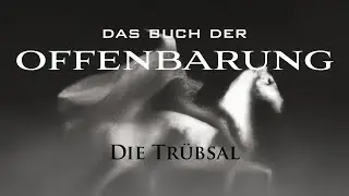 Offenbarung 6 – Die Trübsal – Vers für Vers (Bruder Anselm Urban – Predigt vom 14.10.2023)