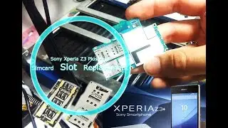 Sony Xperia Z3+ Plus Dual Sim (E6533) Simcard Slot Replacement / замена сим-разъема | Selekt