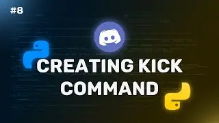 Discord.py | Creating a Kick Command For Your Discord Bot.
