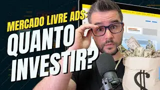 QUANTO GASTAR NO MERCADO LIVRE ADS?