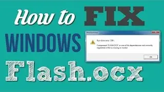 How to Fix Windows Flash.ocx Error