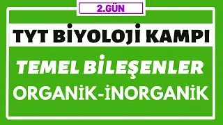 Canlıların Temel Bileşenleri- organik -inorganik bileşikler| TYT BİYOLOJİ KAMPI 2.gün |Senanlathocam
