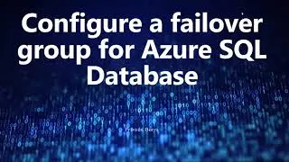 Azure SQL - Failover Group | Auto-failover groups in Azure SQL | Azure Data Engineer | Azure DBA