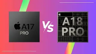 Apple A17 Pro vs A18 Pro