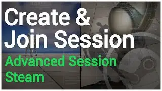Create and Join Session - Advanced Session Plugin - Steam - Unreal Engine 5 Tutorial [UE5]
