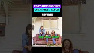 That Sixties Music - Crosby Stills and Nash - 5 Things That You Didn’t Know About The First Album