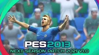 PES 2013 NEXT SEASON  PATCH 2021 V1.0 | CHELSEA VS KRASNODAR | HD GAMEPLAY | NSP 2021 MARCH 2021