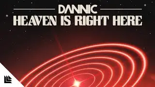 Dannic - Heaven Is Right Here (Official Lyric Video)
