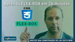 FLEX BOX - O Recurso incrível do CSS3 para trabalhar o layout de sua aplicação Web!!!
