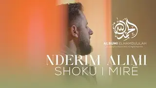 Nderim Alimi - Shoku i mire