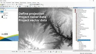 Define projection, and project raster and vector data using ArcGIS software