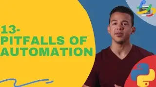 13-Pitfalls of Automation | python automation | Python Programming Course 2021