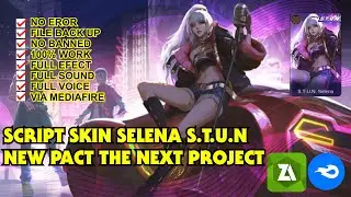 SCRIPT SKIN SELENA S.T.U.N  FULL EFECT & AUDIO PATCH POREJCT NEXT 2021