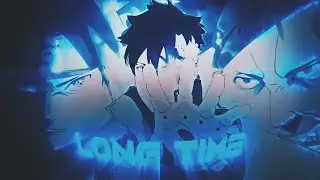 Naruto - Long Time | Quick [Edit/AMV]