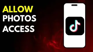 How to Allow Photos Access to Tiktok app in any Iphone in 2024 (Full Guide)