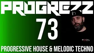 PROGREZZ Episode 73 - Progressive House, Melodic Techno and Progressive Breakbeat Show 2021