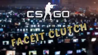 CS:GO - FACEIT clutch [60fps]